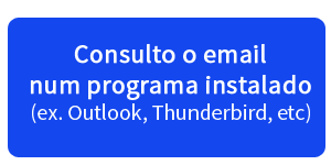 Consulto o email num programa instalado